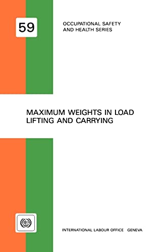 Maximum weights in load lifting and carrying (Occupational safety and health series no. 59) - Click to Buy