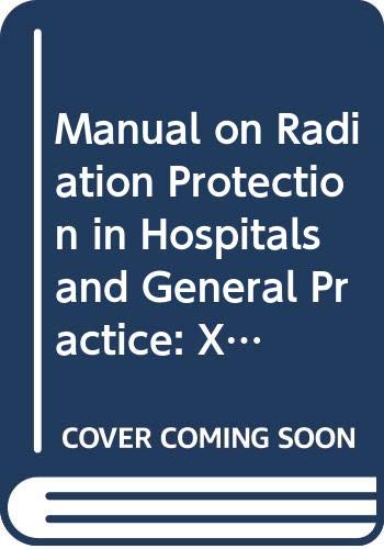 Manual on radiation protection in hospitals and general practice - Click to Buy