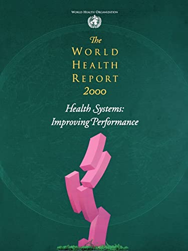 The World Health Report 2000: Health Systems: Improving Performance - Click to Buy