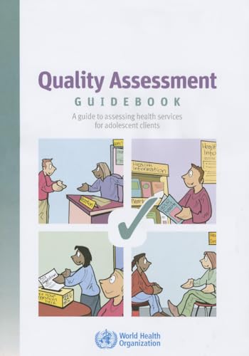Quality Assessment Guidebook: A Guide to Assessing Health Services for Adolescent Clients
