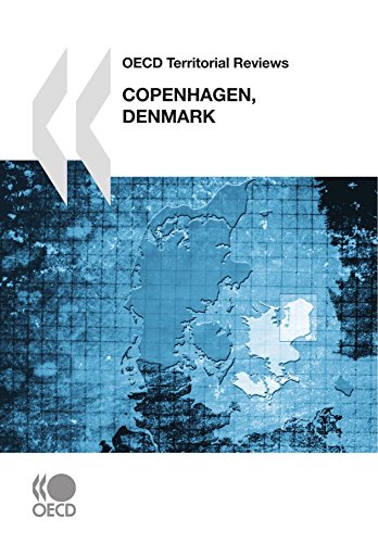 OECD Territorial Reviews OECD Territorial Reviews: Copenhagen, Denmark 2009: Edition 2009 - Click to Buy