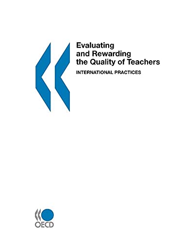 Evaluating and Rewarding the Quality of Teachers: International Practices - Click to Buy