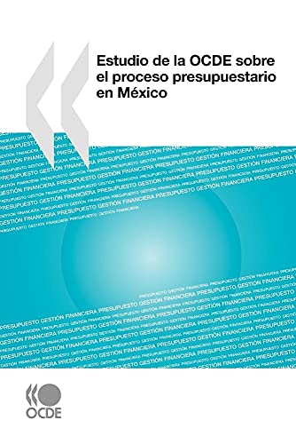 Estudio de la OCDE sobre el proceso presupuestario en México - Click to Buy