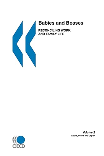 Babies and Bosses: Reconciling Work and Family Life: Austria, Ireland and Japan (2) - Click to Buy