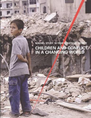 Children and Conflict in a Changing World: Machel Study 10 Year Strategic Review - Click to Buy