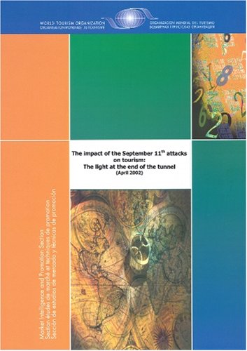 The Impact of the September 11th Attacks on Tourism: The Light at the End of the Tunnel, April 2002 (Special Report #20 - Market Intelligence and Promotion Section) - Click to Buy