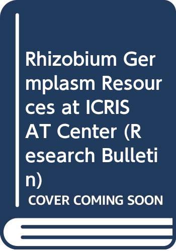 Rhizobium Germplasm Resources at ICRISAT Center (Research Bulletin) - Click to Buy