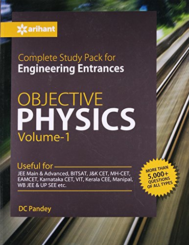 Objective Physics for Engineering Entrances - Vol. 1 [Paperback] [Jan 01, 2017] D C Pandey