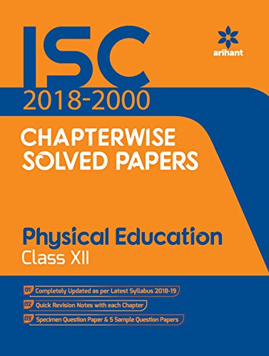 Isc Chapterwise Solved Papers Physical Education Class 12Th [Paperback] - Click to Buy