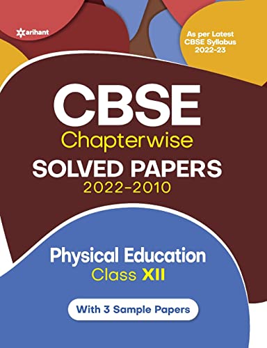 CBSE Physical education Chapterwise Solved Papers Class 12 for 2023 Exam (As per Latest CBSE syllabus 2022-23) - Click to Buy