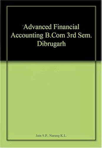 Advanced Financial Accounting B.Com 3rd Sem. Dibrugarh [Paperback] [Jan 01, 2017] Jain S.P., Narang K.L. - Click to Buy