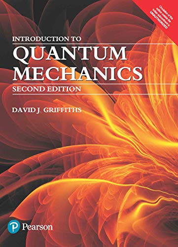 Introduction to Quantum Mechanics (2nd Edition) Paperback Economy edition by. David J. Griffiths - Click to Buy