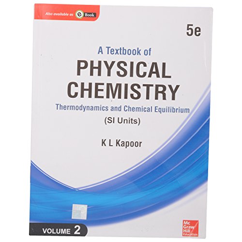 Textbook Of Physical Chemistry, Thermodynamics And Chemical Equilibrium - Vol. 2 (Si Units) - Click to Buy