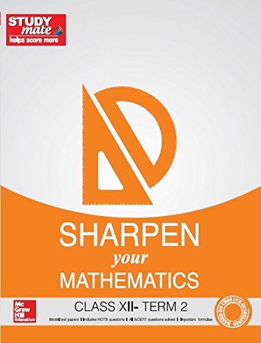 Sharpen your Mathematics: Class 12 - Term 2 - Click to Buy