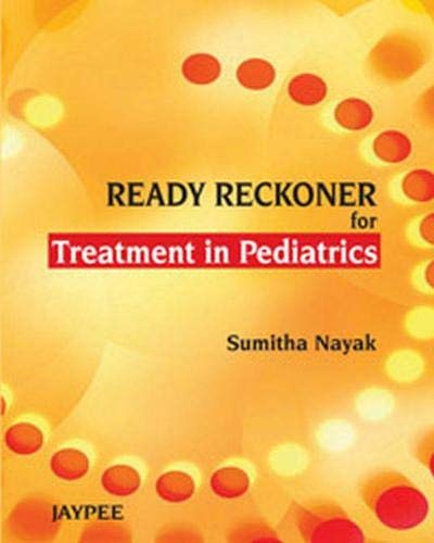 Ready Reckoner for Treatment in Pediatrics - Click to Buy