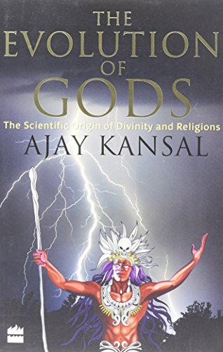 The Evolution Of Gods: The Scientific Origin Of Divinity And Religion - Click to Buy