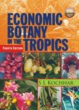 Economic Botany in the Tropics 4/e [Paperback] [Jan 01, 2017] Kochhar S.L. - Click to Buy