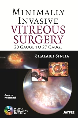 Minimally Invasive Vitreous Surgery: 20 Gauge to 27 Gauge Including DVD-ROM - Click to Buy