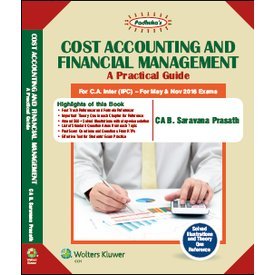 COST ACCOUNTING AND FINANCIAL MANAGENT A PRACTICAL GUIDE (PADUKA'S) - Click to Buy