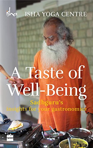 Harper Collins India A Taste of Well-Being: Sadhguru's Insights for Your Gastronomics - Click to Buy