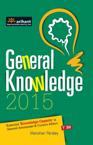 General Knowledge 2015 Essential 'Knowledge Capsule' In General Awareness & Current Affairs - Click to Buy