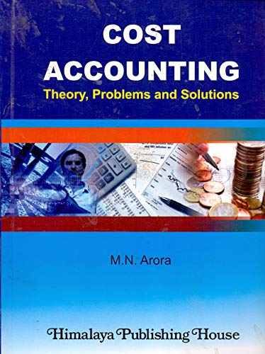 Cost Accounting Theory, Problems and Solutions
