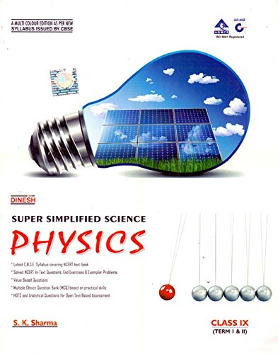 Dinesh Super Simplied Science Physics Term I&II Class - 9 (51th Edition,2016) - Click to Buy