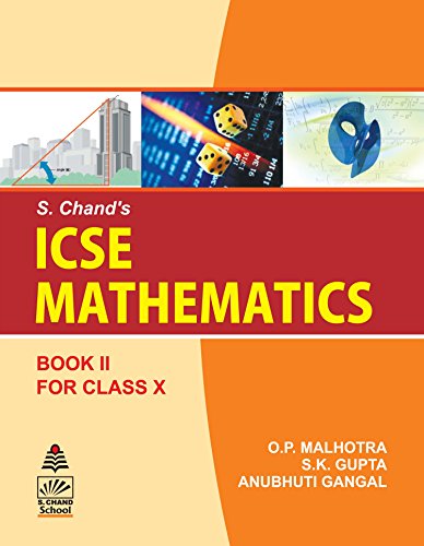 S. Chand's ICSE Mathematics for Class X [Paperback] [Jan 01, 2017] S.K. Gupta [Paperback] [Jan 01, 2017] S.K. Gupta - Click to Buy