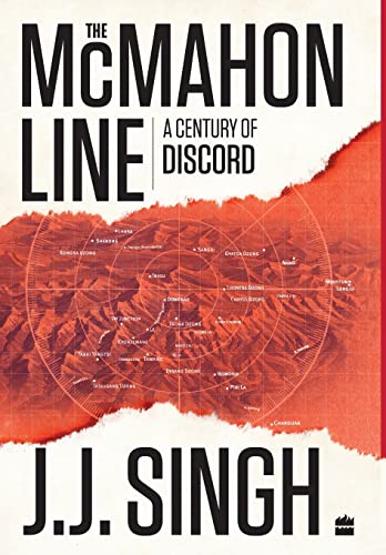 The McMahon Line:: 100 Years of the Sino-Indian Boundary Dispute
