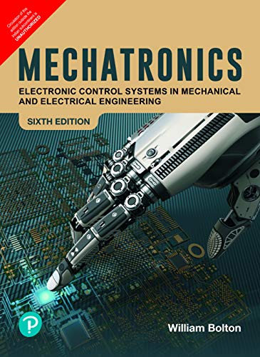 Mechatronics: Electronic Control Systems in Mechanical and Electrical Engineering