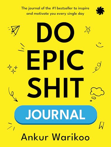 Do Epic Sh#t Journal: The Ultimate Guide to Overcoming Laziness, Boosting Productivity & Mastering Time Management ? Inspired by Ankur Warikoo?s Bestseller [Paperback] Ankur Warikoo [Paperback] Ankur Warikoo [Paperback] Ankur Warikoo - Click to Buy