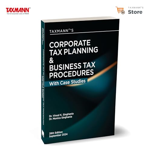 Taxmann's Corporate Tax Planning & Business Tax Procedures with Case Studies – Featuring Case Studies | Tax Planning Techniques | Practical Tools—All In A Teach-Yourself Format - Click to Buy