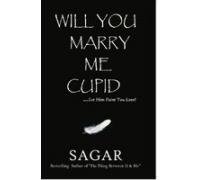 Will You Marry Me Cupid