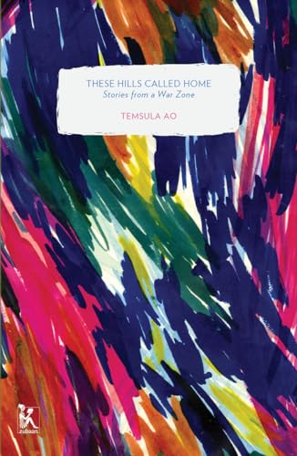 These Hills Called Home: Stories from a War Zone (Zubaan Classics)
