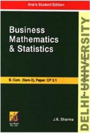 DU B.COM (SEM-3): Business Mathematics and Statistics - Click to Buy