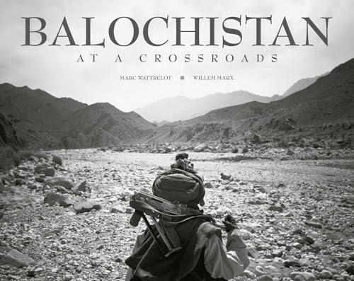 Balochistan: At a Crossroads - Click to Buy