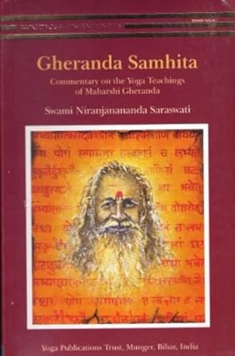 Gheranda Samhita/Commentary on the Yoga Teachings of Maharshi Gheranda - Click to Buy