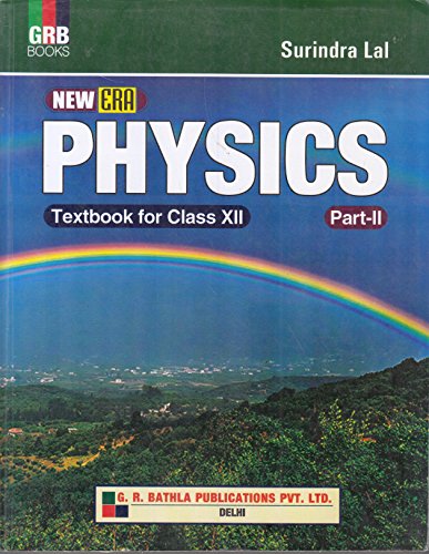 New Era Physics Class XII Class 12: Physics Class XII Part - II - Click to Buy