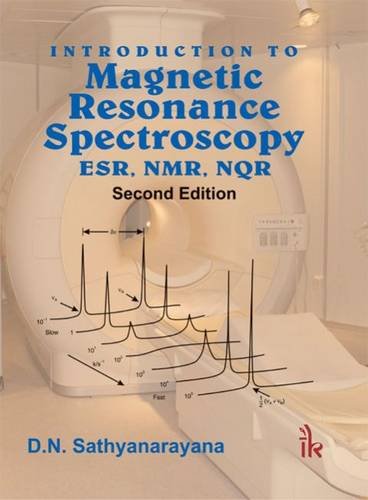 Introduction to Magnetic Resonance Spectroscopy ESR, NMR, NQR(Second Edition) - Click to Buy