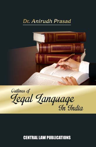 Outlines of Legal Language in India (Seventh Edition, 2014) - Click to Buy