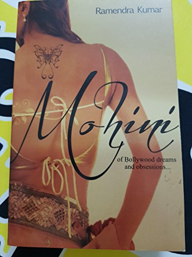 Mohini: of Bollywood dreams and obsessions... - Click to Buy