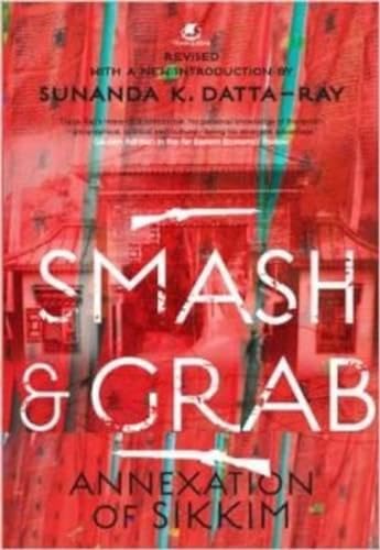 Smash and Grab : Annexation of Sikkim - Click to Buy