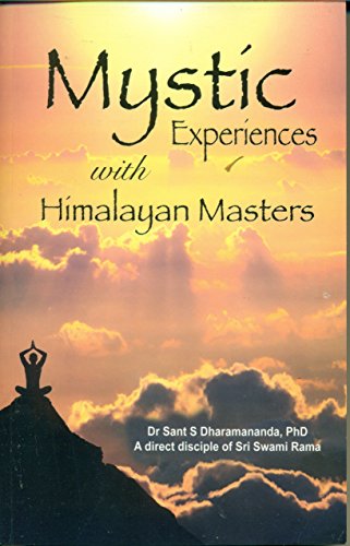 MYSTIC EXPERIENCES WITH HIMALAYAN MASTERS - Click to Buy