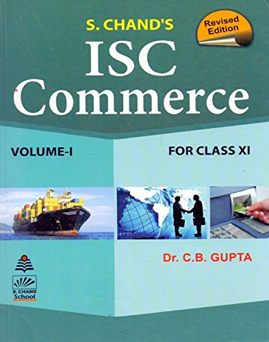 ISC Commerce Book-XI (Vol.I) [Perfect Paperback] [Jan 01, 2017] C.B. Gupta - Click to Buy