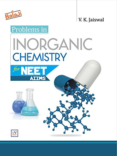 Problems in Inorganic Chemistry for NEET/AIIMS (2018-2019) Session - Click to Buy