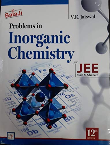 Balaji Problems in Inorganic Chemistry for JEE Main & Advanced 12th Edition by V.K. Jaiswal - Click to Buy