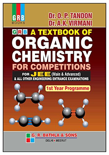 A Textbook of Organic Chemistry For Competitions for JEE (Main & Advanced) & All Other Engineering Entrance Examinations (Ist Year Programme) - Click to Buy