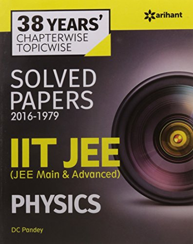 38 Years' Chapterwise Topicwise Solved Papers (2016-1979) IIT JEE Physics - Click to Buy