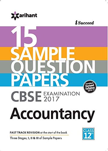 Arihant CBSE 15 Sample Question Paper - Accountancy for Class 12th (for 2017 Examination) - Click to Buy