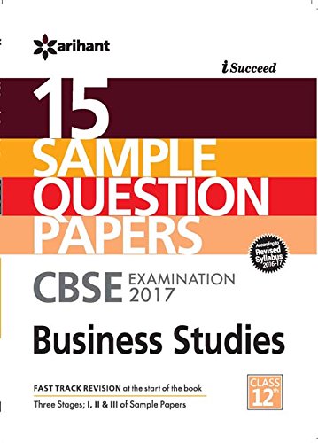Arihant CBSE 15 Sample Question Paper Business Studies for Class 12 (2017 Exam) - Click to Buy